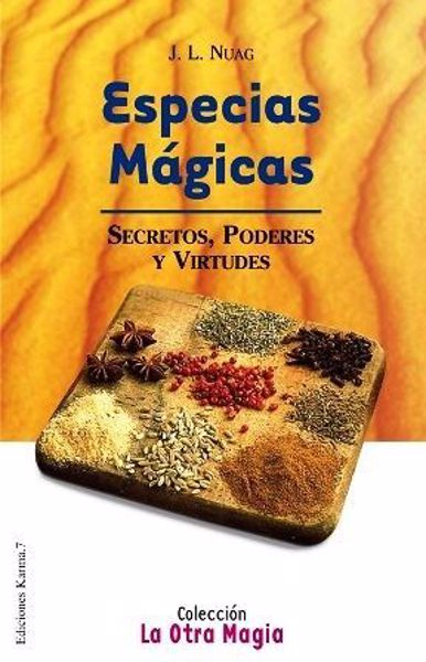 Imagen de ESPECIAS MAGICAS: SECRETOS, PODERES Y VIRTUDES