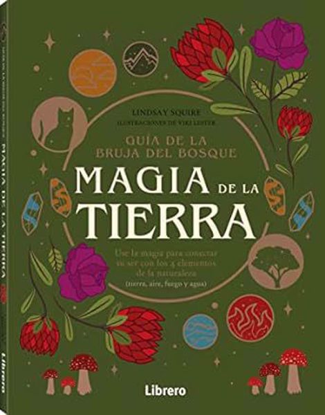 Imagen de GUÍA DE LA BRUJA DEL BOSQUE MAGIA DE LA TIERRA. LINDSAY SQUIRE.