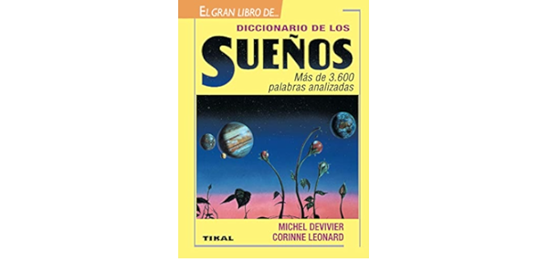 Imagen de Diccionario de los Sueños. Michel Devivier, Corinne Leonard. Tikal