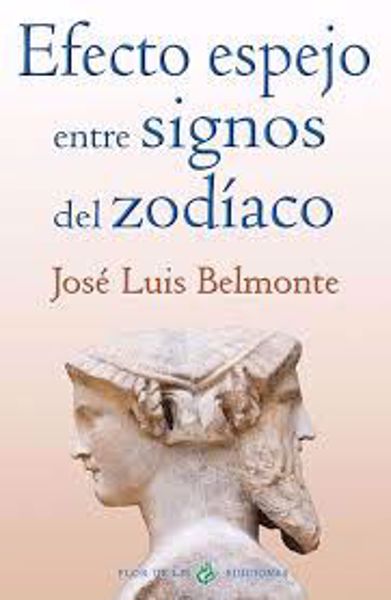 Imagen de Efecto espejo entre signos del zodiaco. José Luis Belmonte.