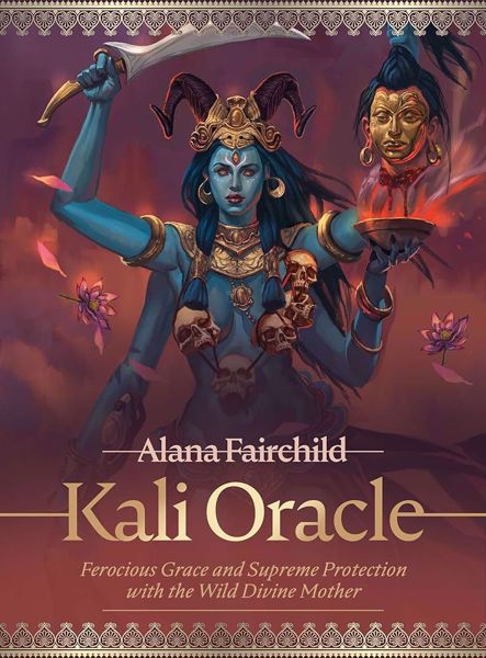 Imagen de Kali Oracle Alana Fairchild Ferocious Grace and Supreme Protection with the Wild Divine Mother